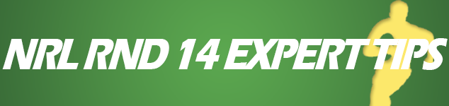 2017 NRL Round 14 preview and expert tips