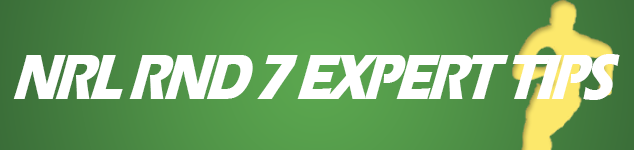 2017 NRL Round 7 preview and expert tips