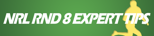 2017 NRL Round 8 preview and expert tips