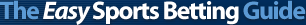 The Easy Sports Betting Guide